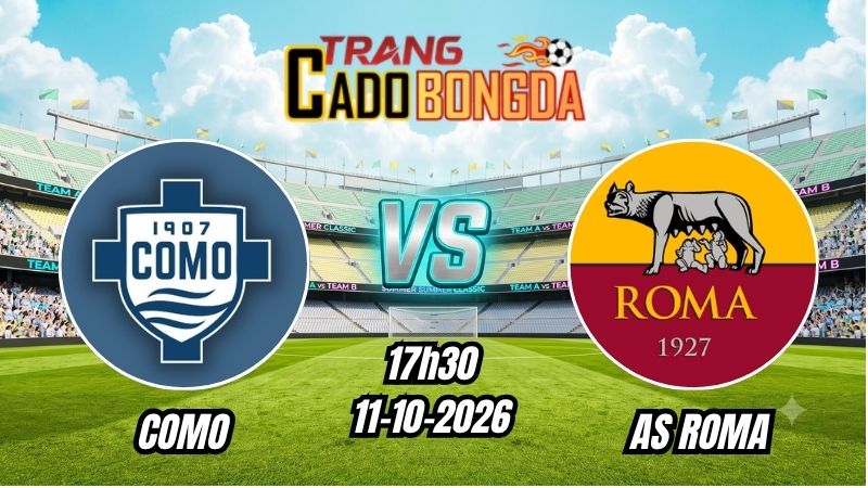 Soi kèo nhà cái Como vs AS Roma 17h30 – 11/10/2026