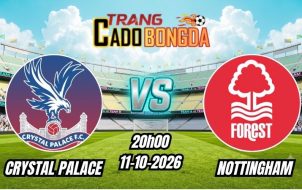 Soi kèo nhà cái Crystal Palace vs Nottingham 20h00 - 11/10/2026