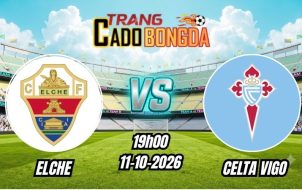 Soi kèo nhà cái Elche vs Celta Vigo 19h00 - 11/10/2026