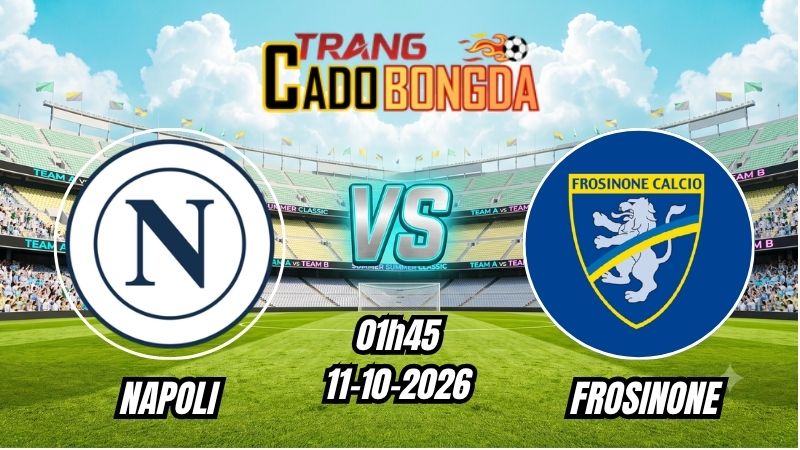 Soi kèo nhà cái Napoli vs Frosinone 01h45 - 11/10/2026