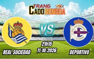 Soi kèo nhà cái Real Sociedad vs Deportivo 21h15 - 11/10/2026